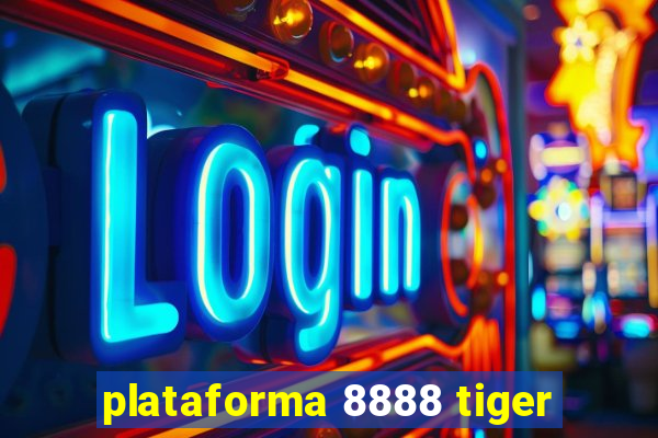 plataforma 8888 tiger